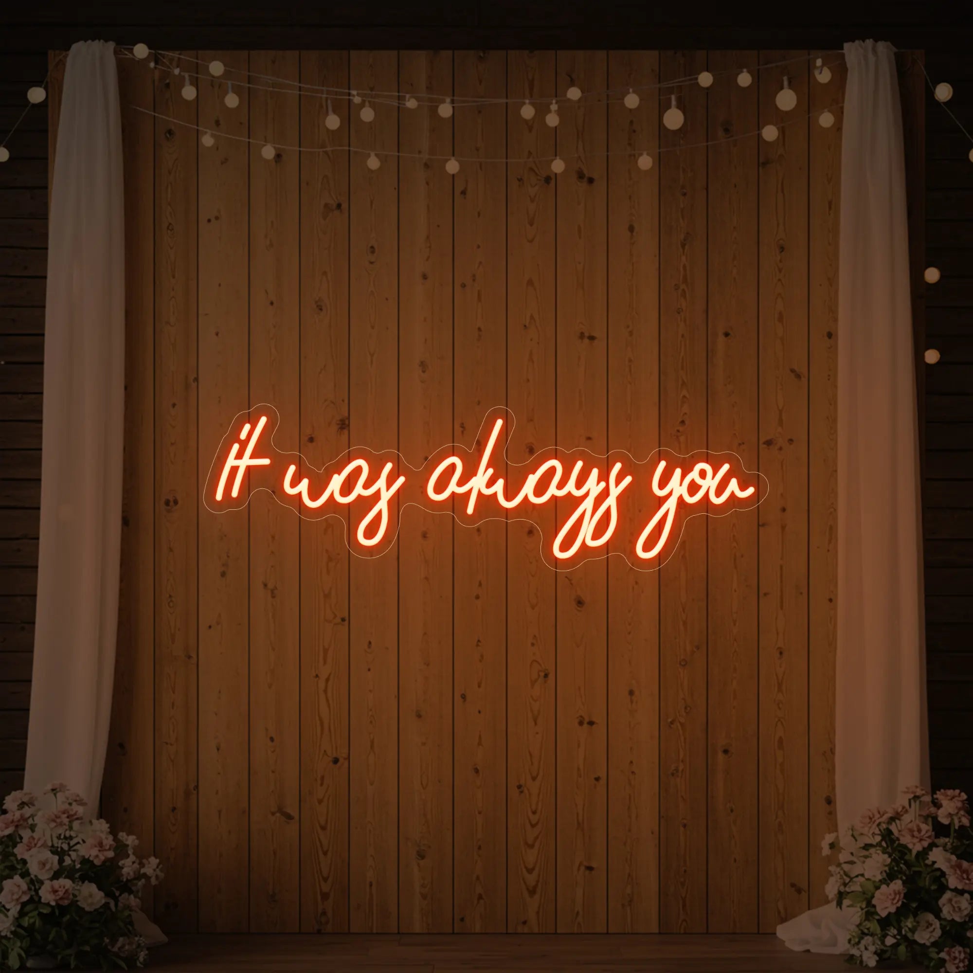 It was Always You V5 Neon Sign