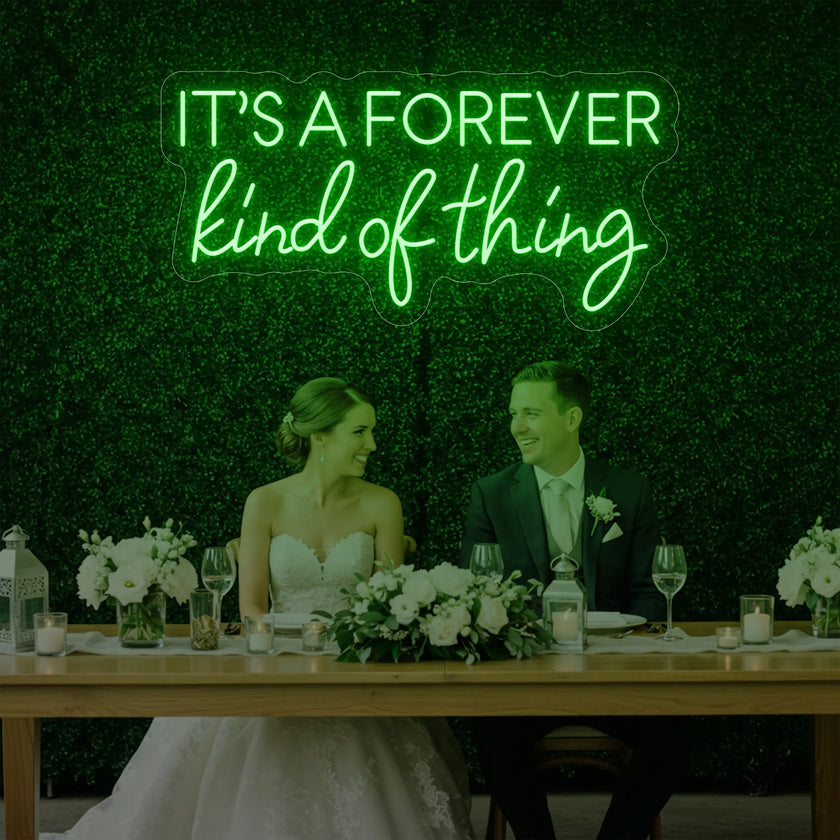 It’s a Forever Kind of Thing Neon Sign