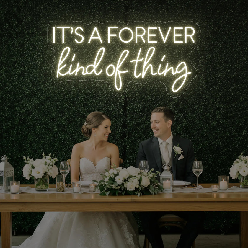 It’s a Forever Kind of Thing Neon Sign