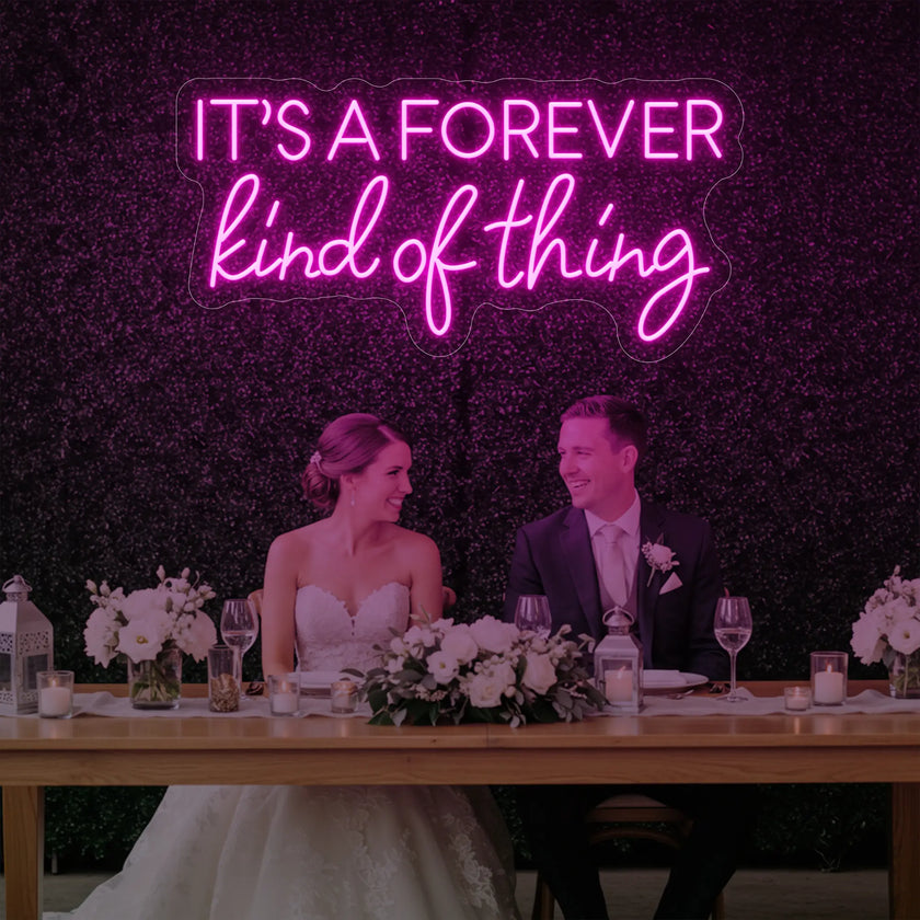 It’s a Forever Kind of Thing Neon Sign