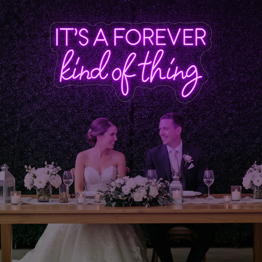 It’s a Forever Kind of Thing Neon Sign
