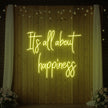 It’s All About Happiness Neon Sign