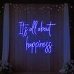 It’s All About Happiness Neon Sign