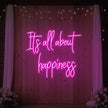 It’s All About Happiness Neon Sign