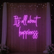 It’s All About Happiness Neon Sign