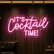 It's Cocktail Time Neon Sign