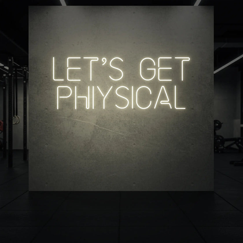 LET'S GET PHYSICAL Neon Sign