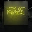 LET'S GET PHYSICAL Neon Sign