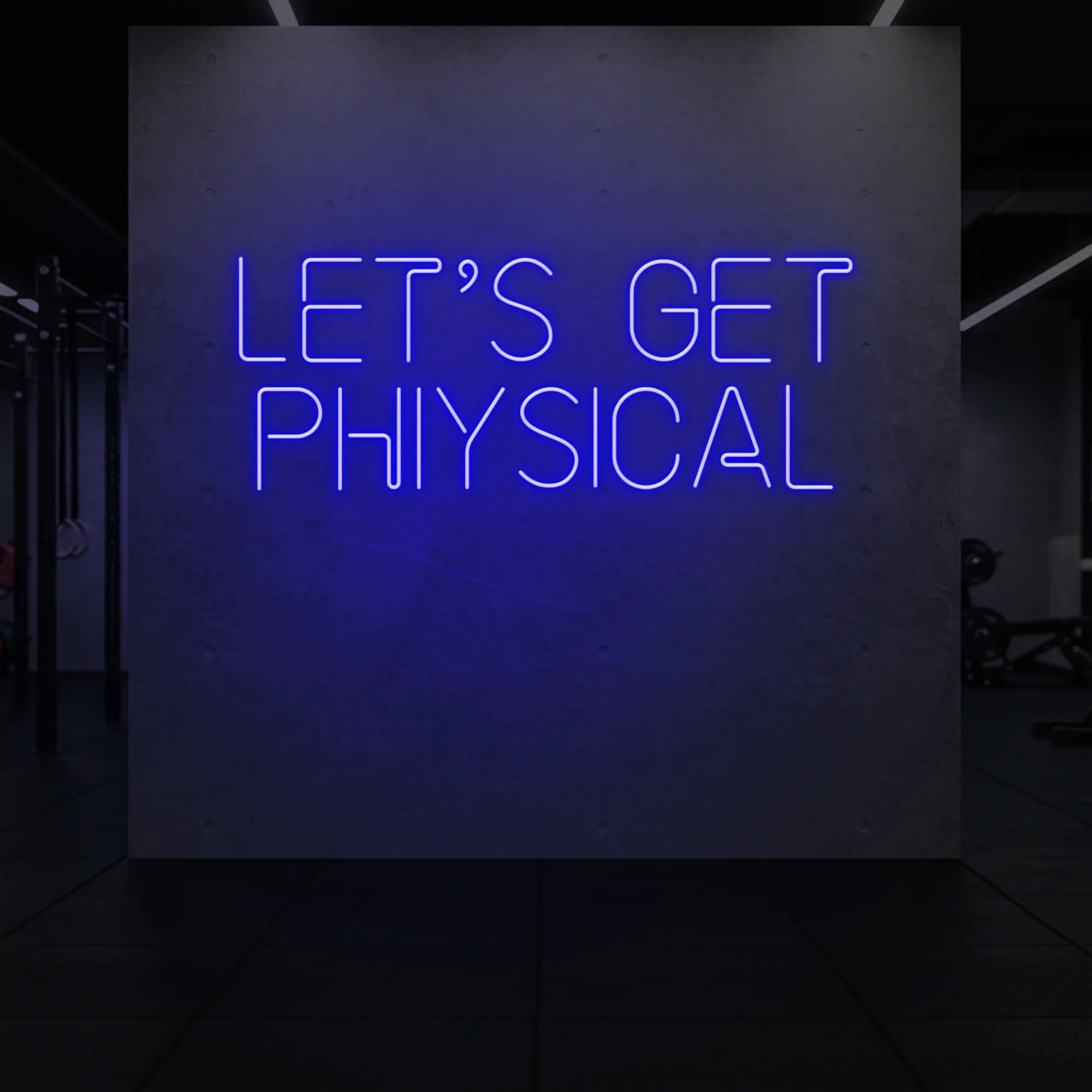 LET'S GET PHYSICAL Neon Sign