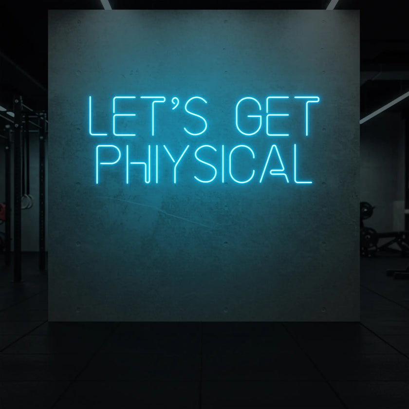 LET'S GET PHYSICAL Neon Sign
