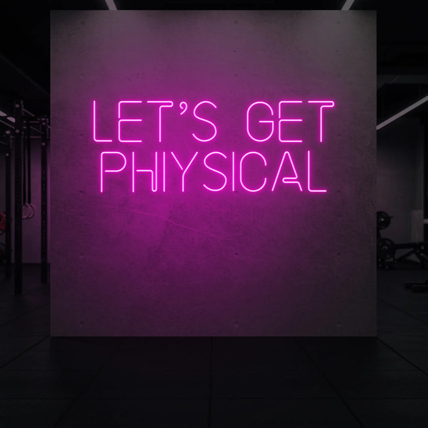 LET'S GET PHYSICAL Neon Sign