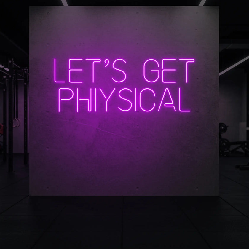 LET'S GET PHYSICAL Neon Sign