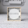 Let Me Love You A Little More, Till You're Not Little Anymore Wood Sign