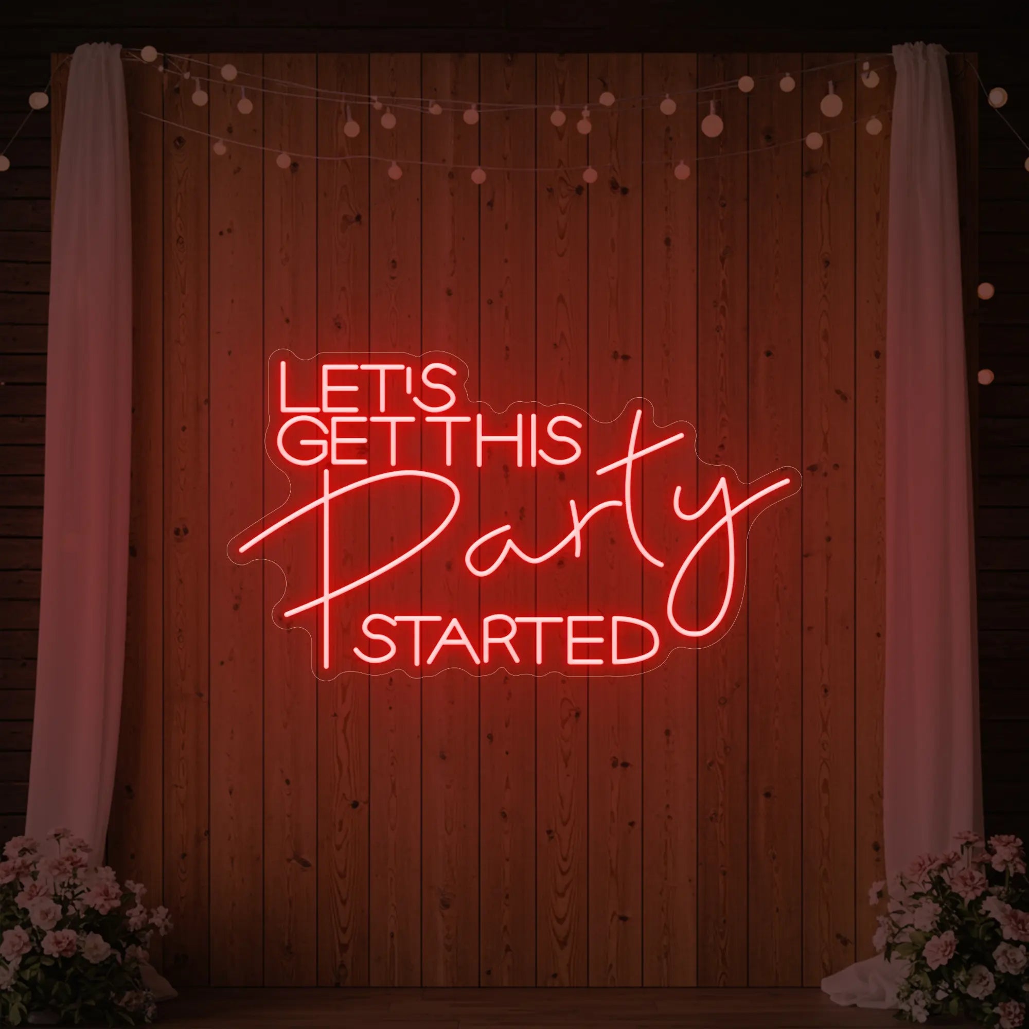 Let's Get This Party Started Neon Sign