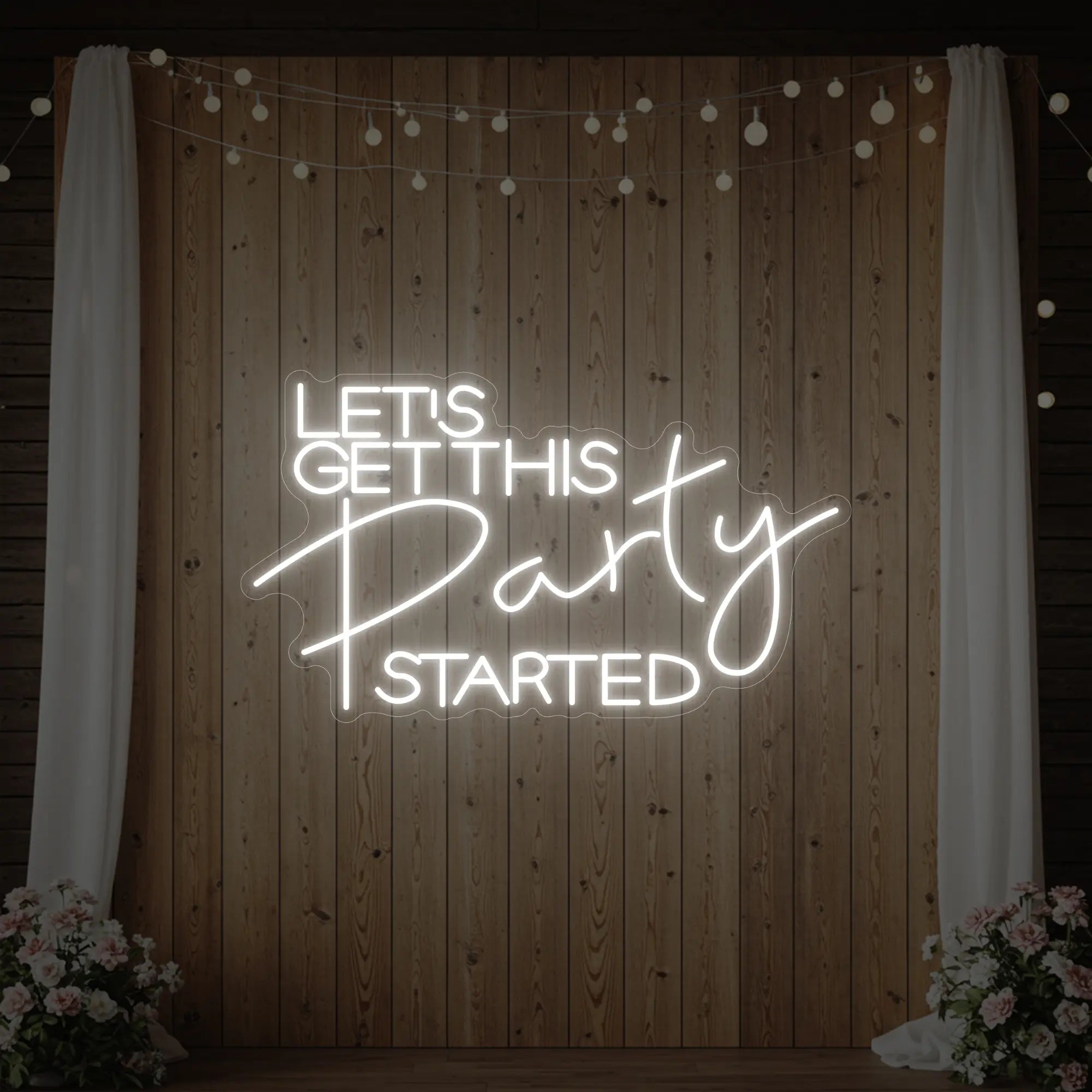 Let's Get This Party Started Neon Sign