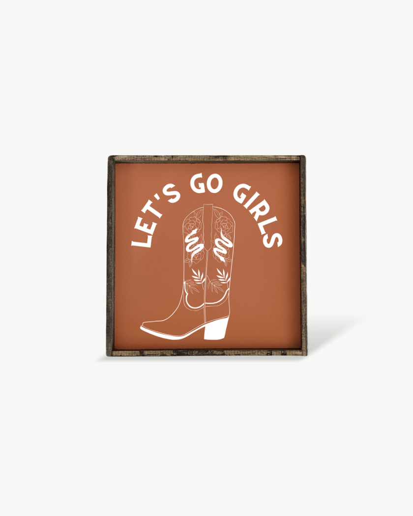 Let's Go Girls Wood Sign