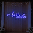 Love is All You Need Neon Sign