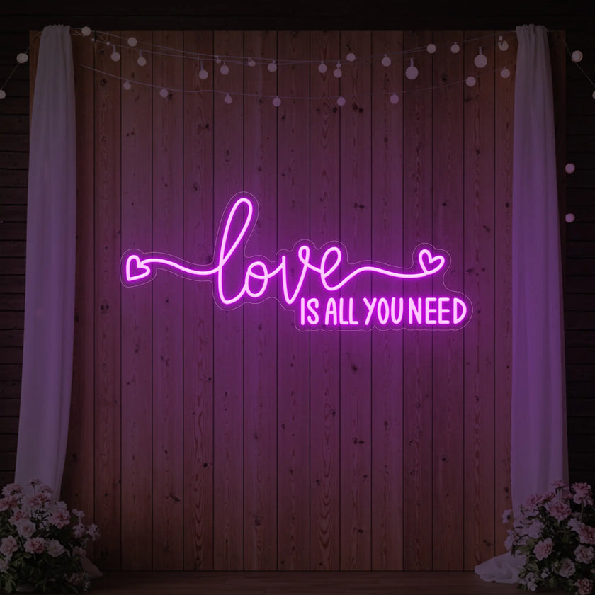 Love is All You Need Neon Sign