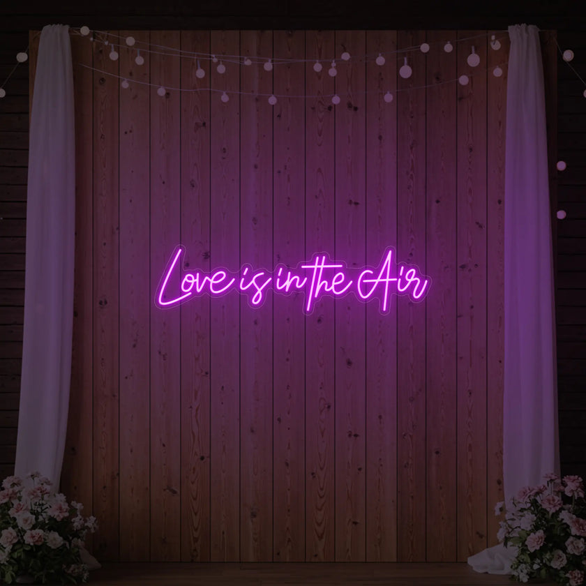 Love Is In The Air Neon Sign