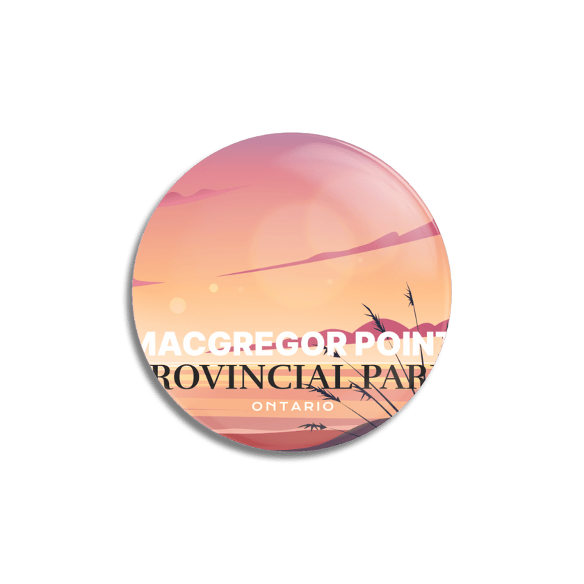 MacGregor Point Provincial Park of Ontario Pinback Button, Canada Parks