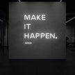MAKE IT HAPPEN Neon Sign