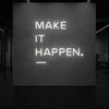 MAKE IT HAPPEN Neon Sign