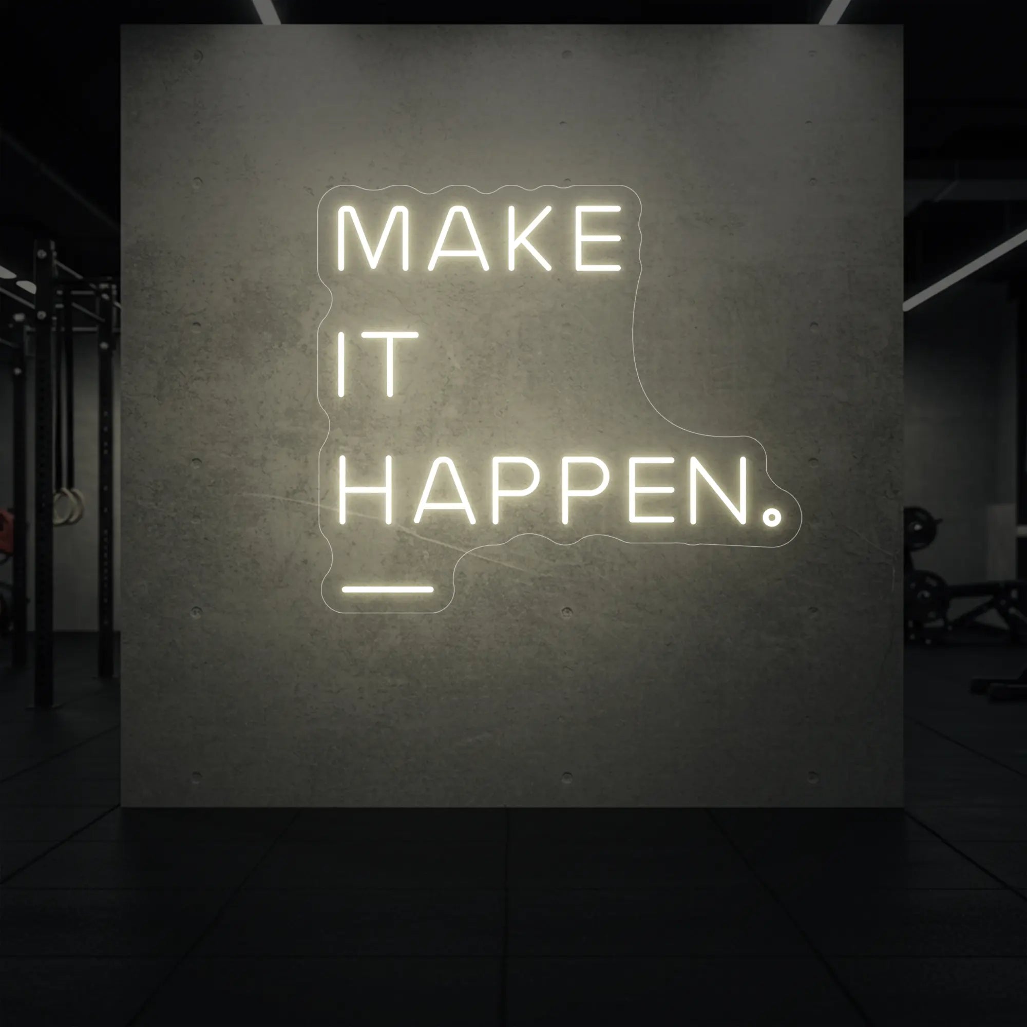 MAKE IT HAPPEN Neon Sign