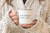 Make it happen, Shock everyone camper mug