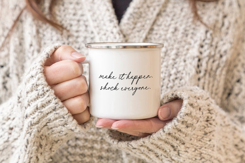 Make it happen, Shock everyone camper mug