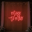 Miss to Mrs Neon Sign V1