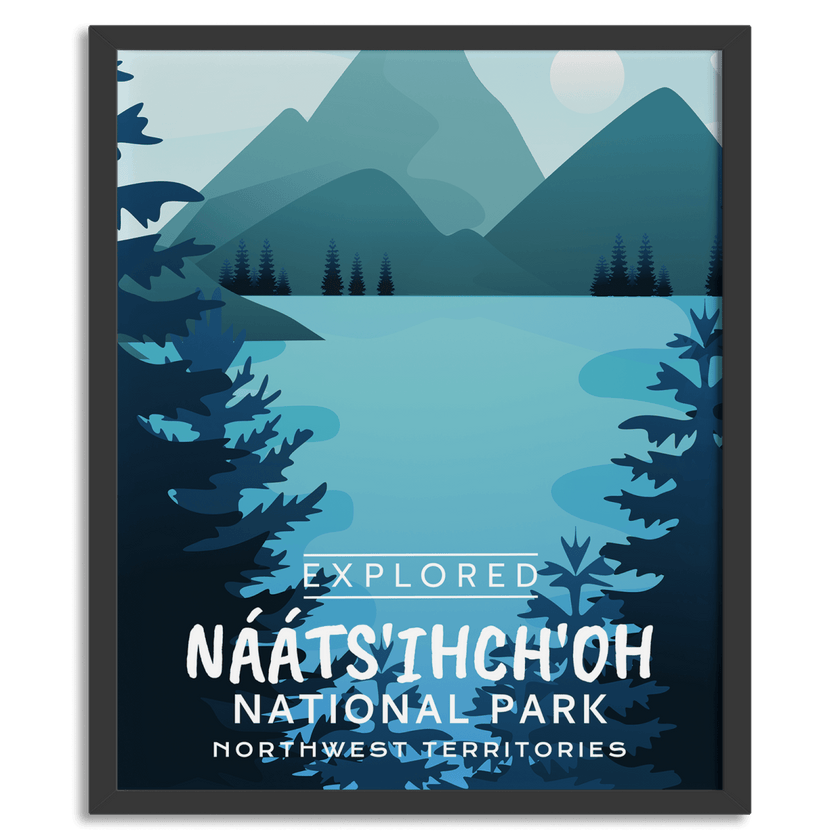 Naatsihchoh National Park 'Explored' Poster, Canada Parks