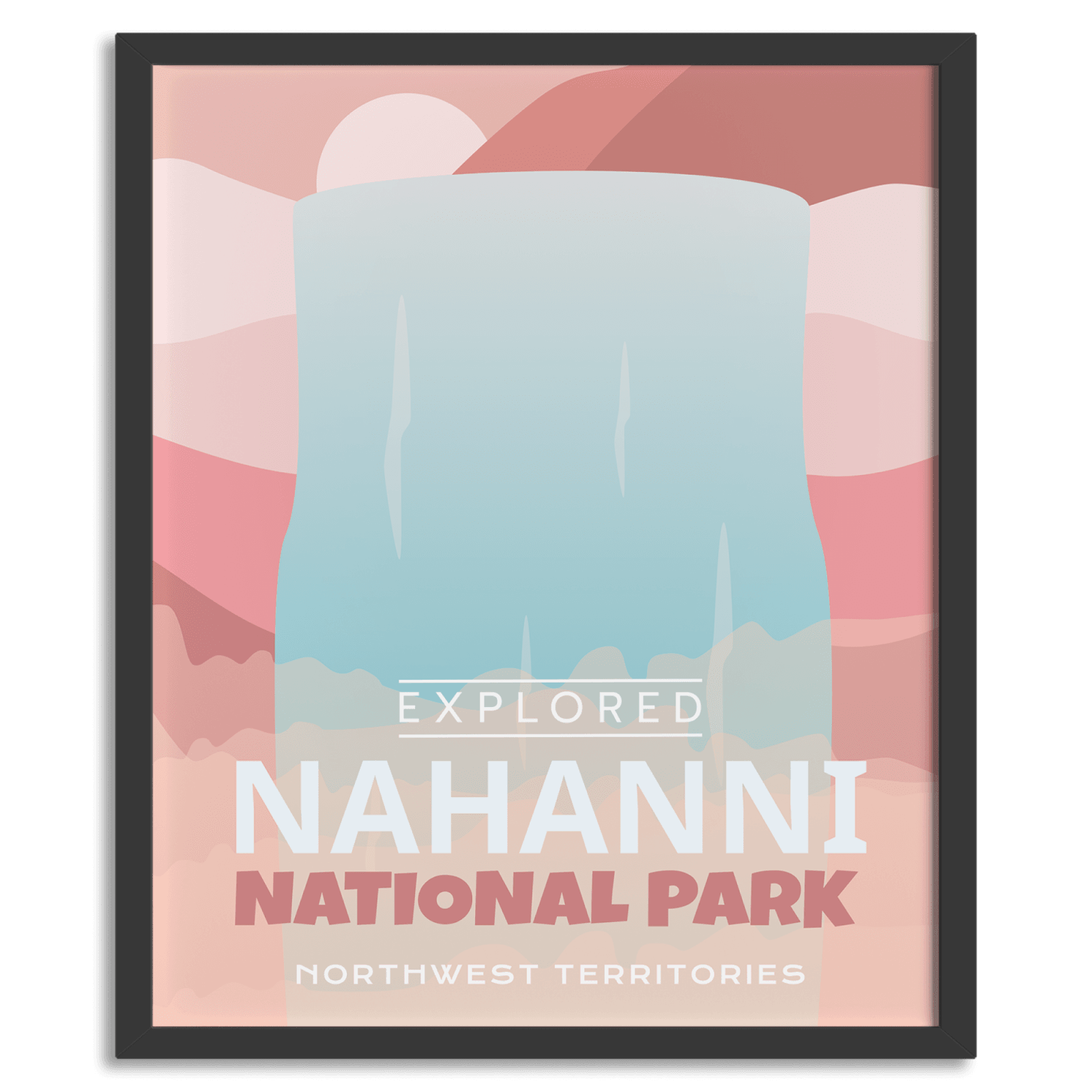 Nahanni National Park 'Explored' Poster, Canada Parks