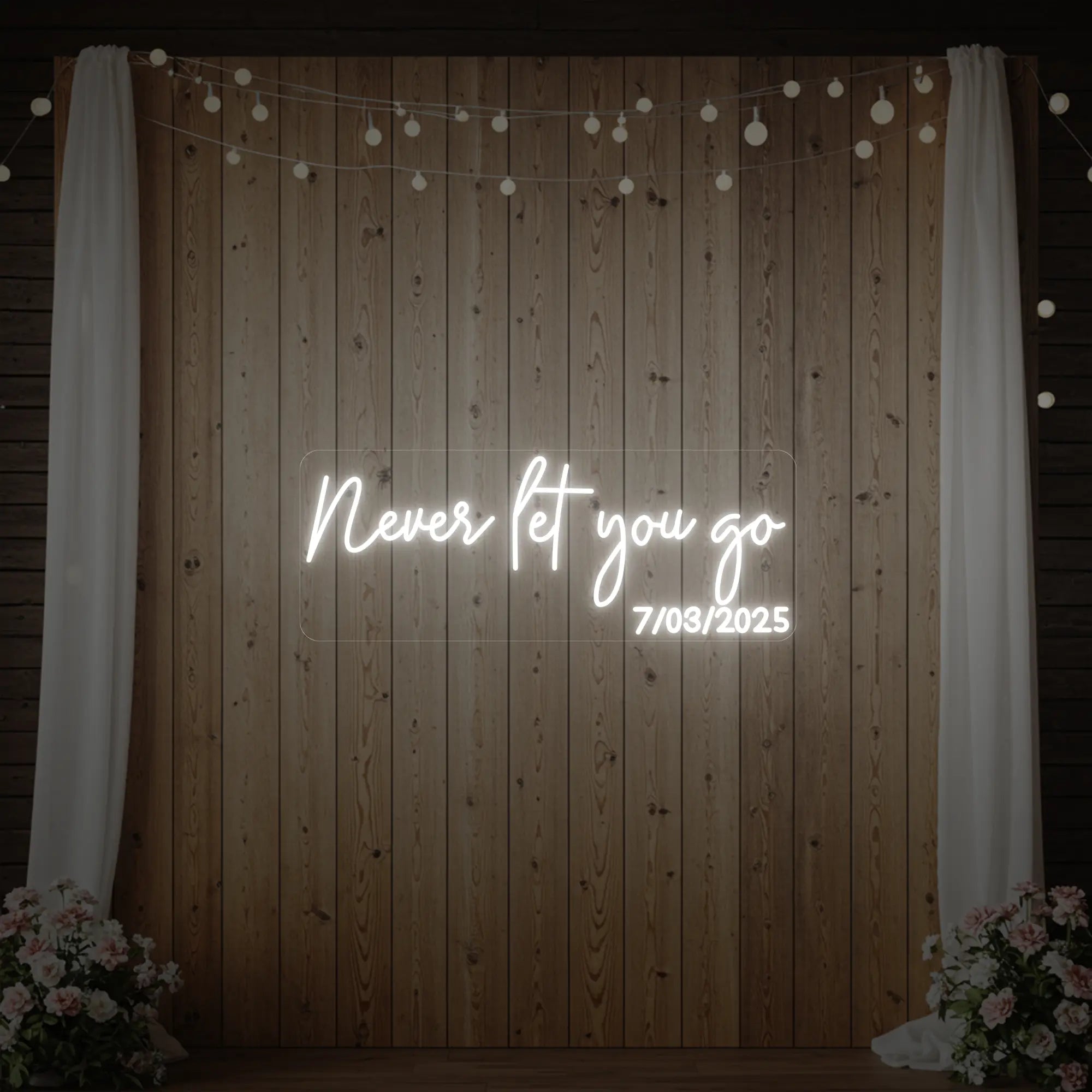 Never Let You Go Neon Sign