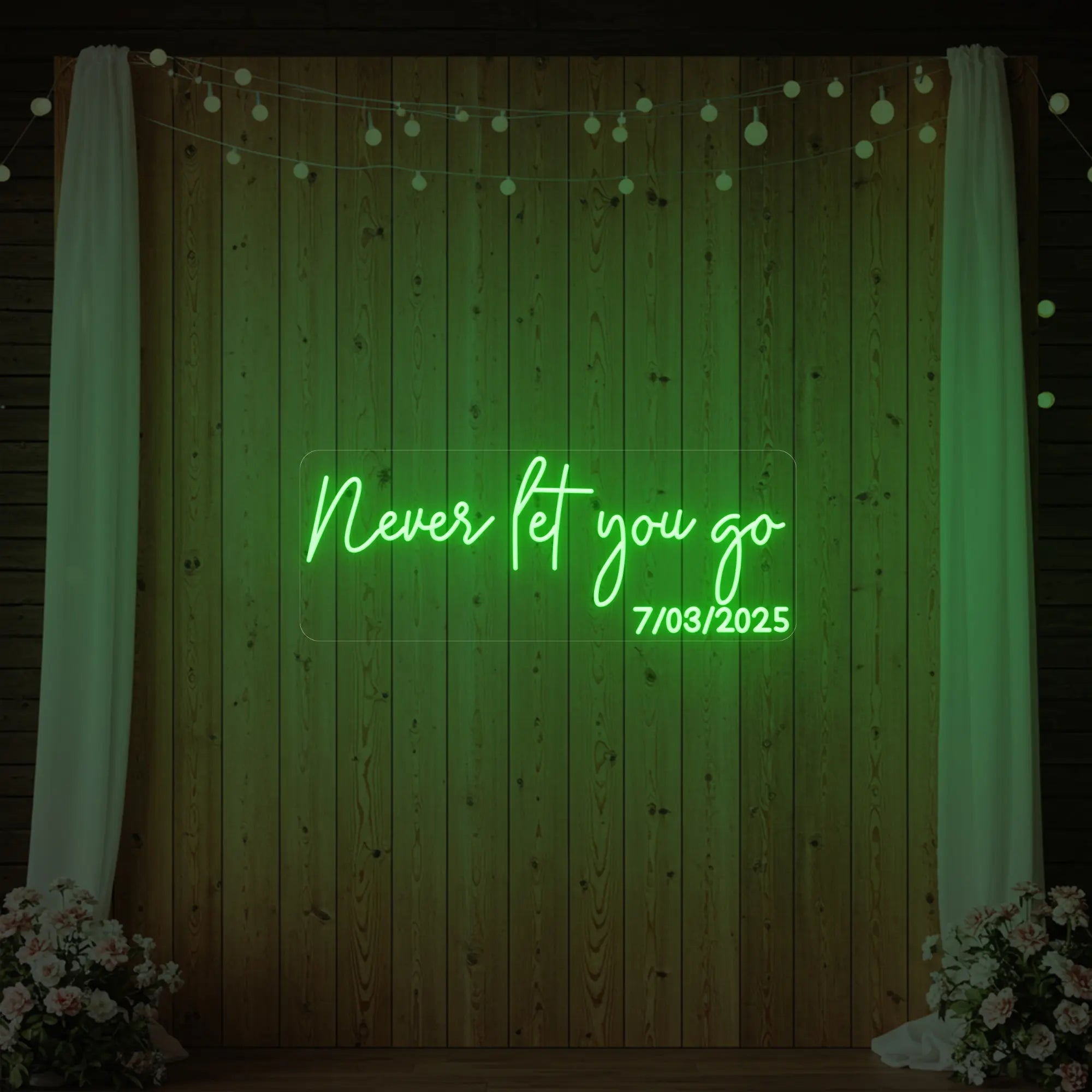 Never Let You Go Neon Sign