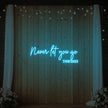 Never Let You Go Neon Sign