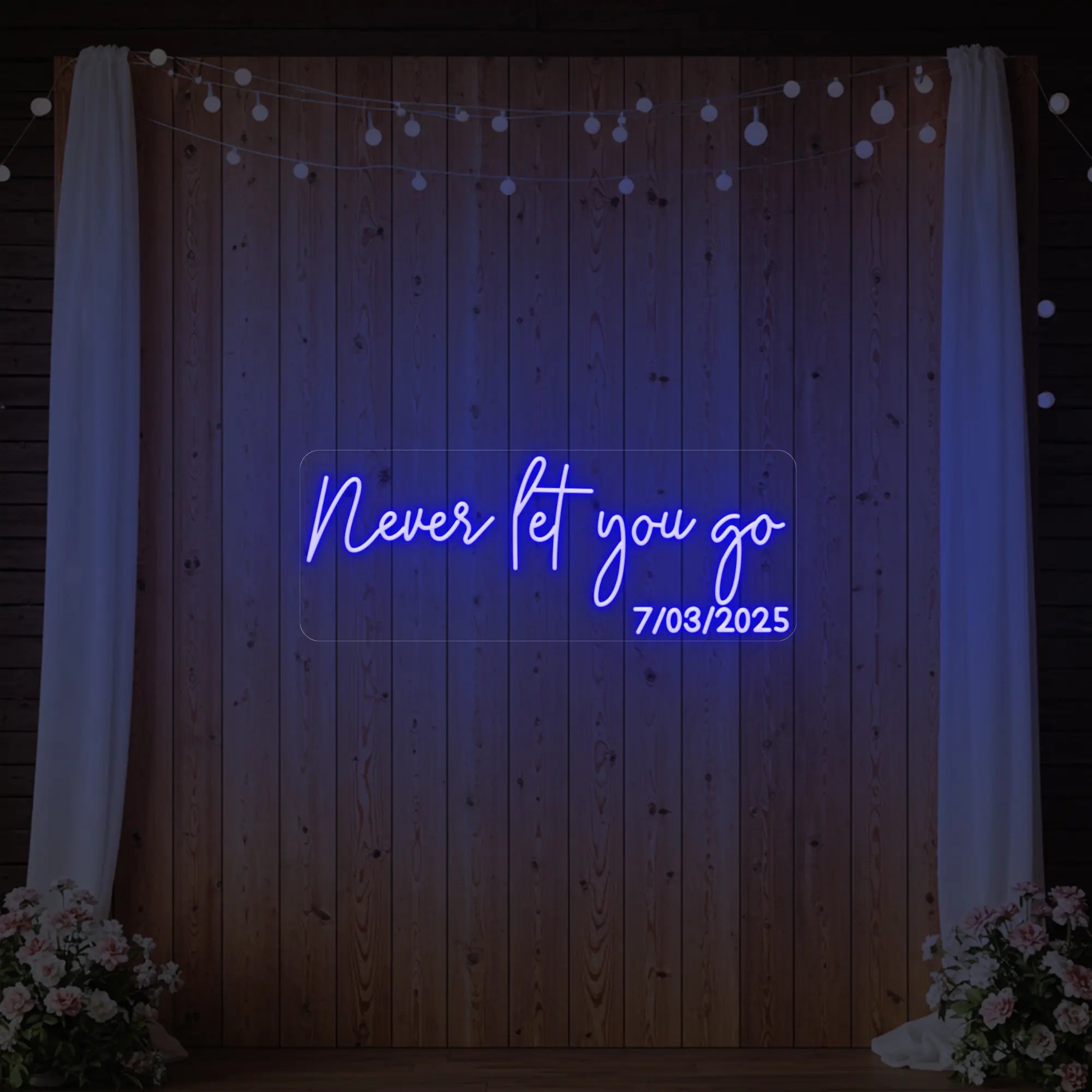 Never Let You Go Neon Sign