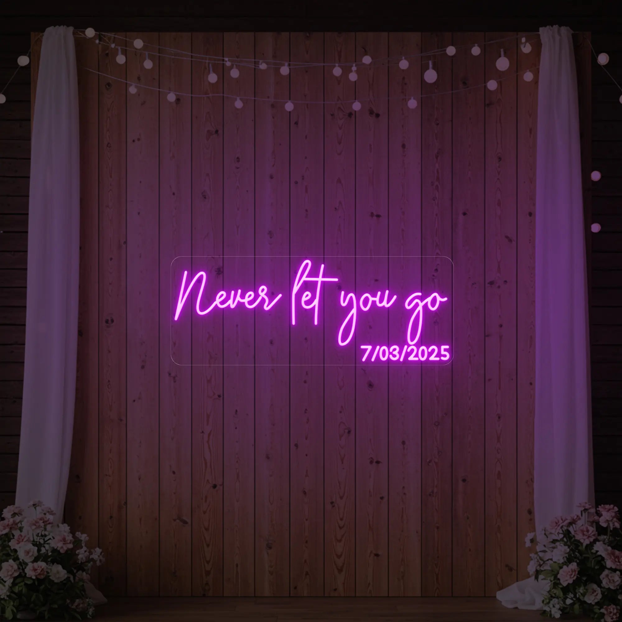 Never Let You Go Neon Sign
