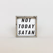 Not Today Satan Wood Sign