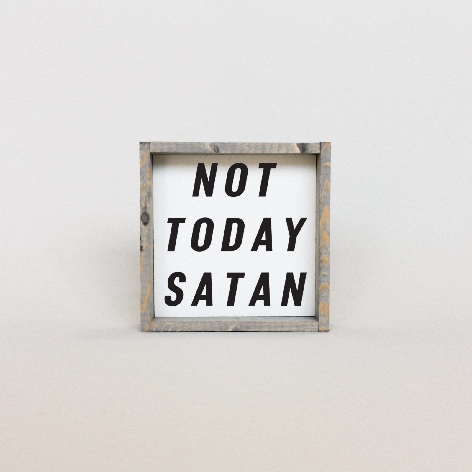 Not Today Satan Wood Sign