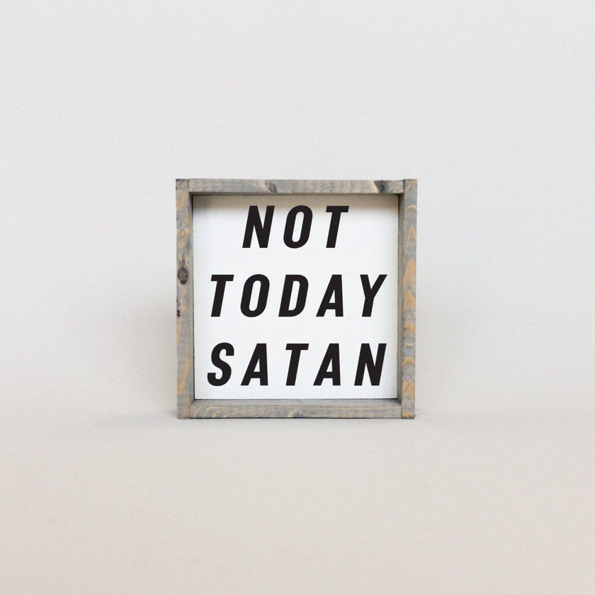 Not Today Satan Wood Sign