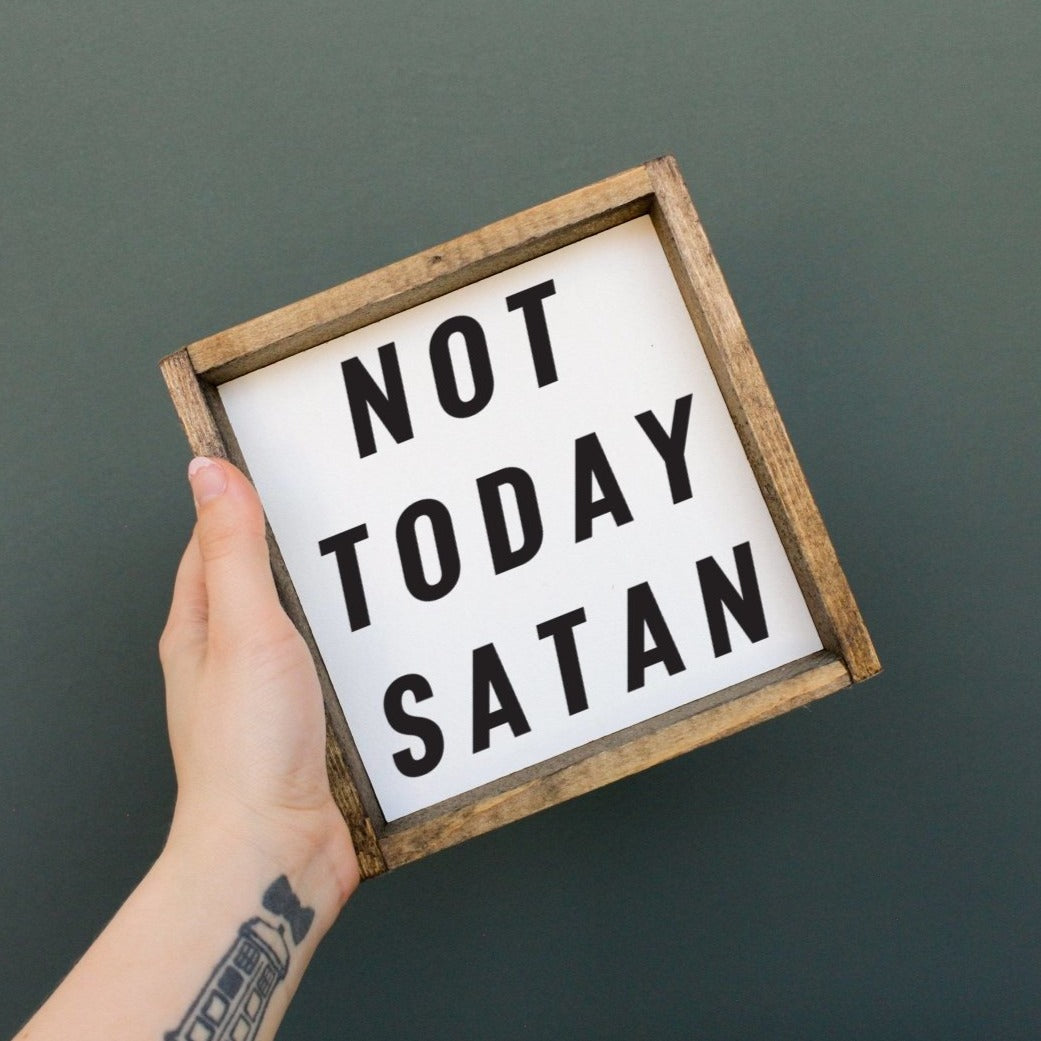 Not Today Satan Wood Sign