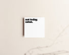 Not Today, Satan Sticky Notes