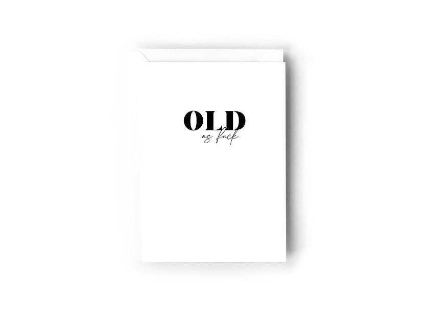 Old as fuck