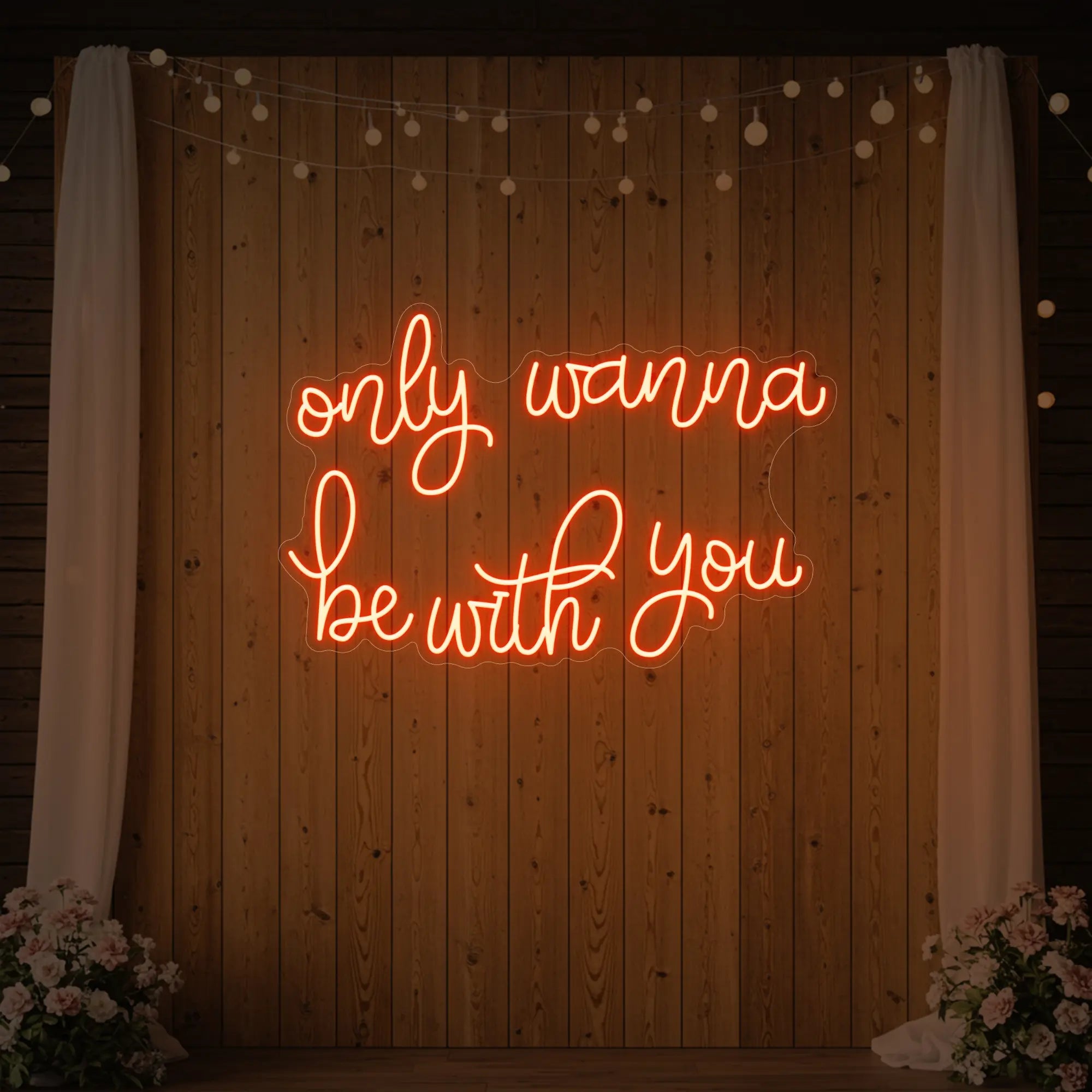 Only Wanna Be With You Neon Sign
