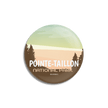 Pointe-Taillon National Park of Quebec Pinback Button, Canada Parks