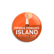 Prince Edward Island National Park of Canada Pinback Button, Canada Parks