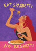 Wall Art Eat spaghetti no regretti