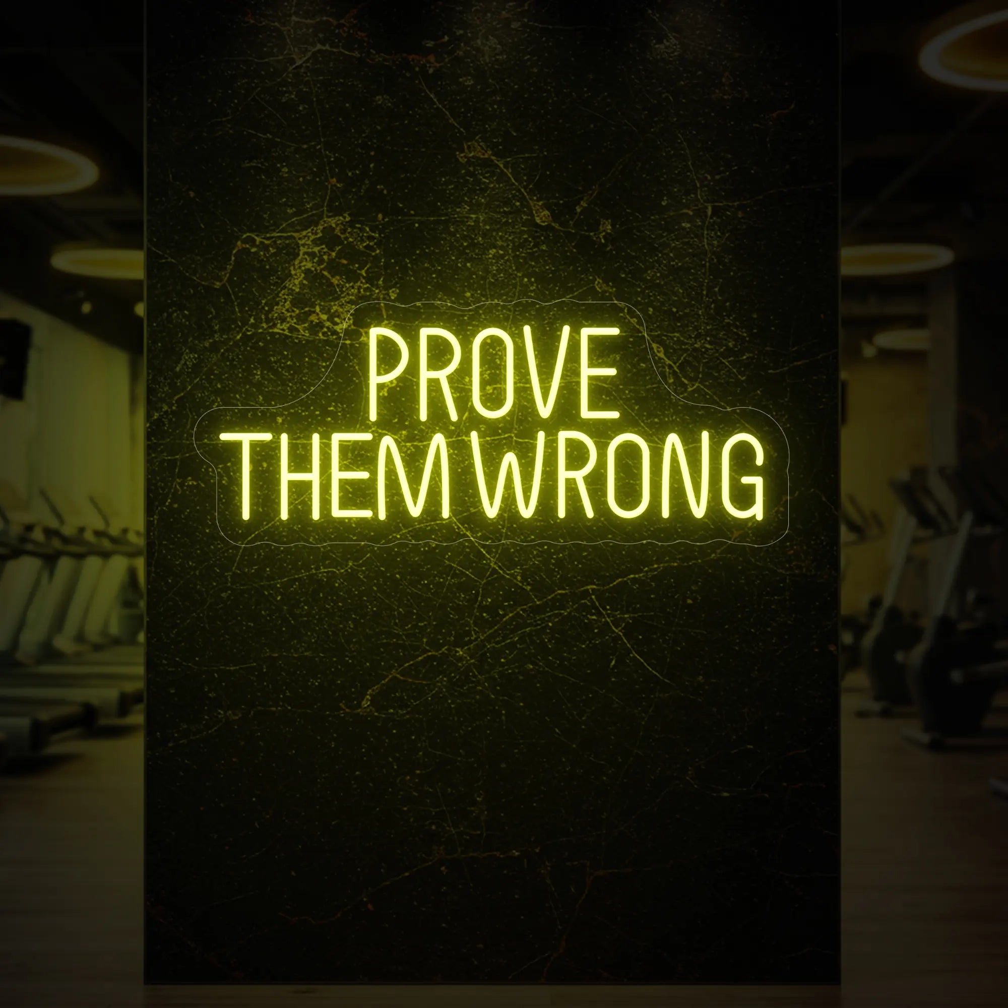 PROVE THEM WRONG Neon Sign