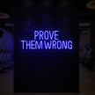 PROVE THEM WRONG Neon Sign