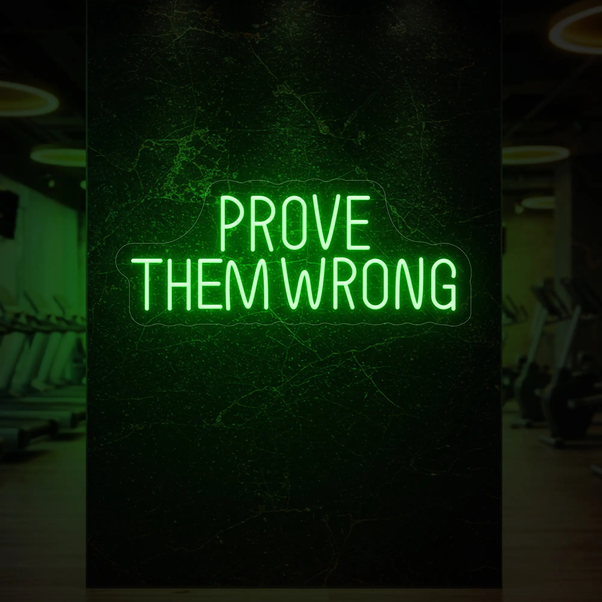 PROVE THEM WRONG Neon Sign